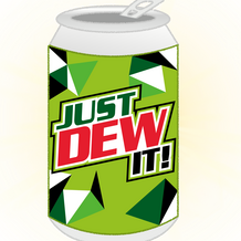 A can of Mountain Dew with the words "Just DEW It!"
